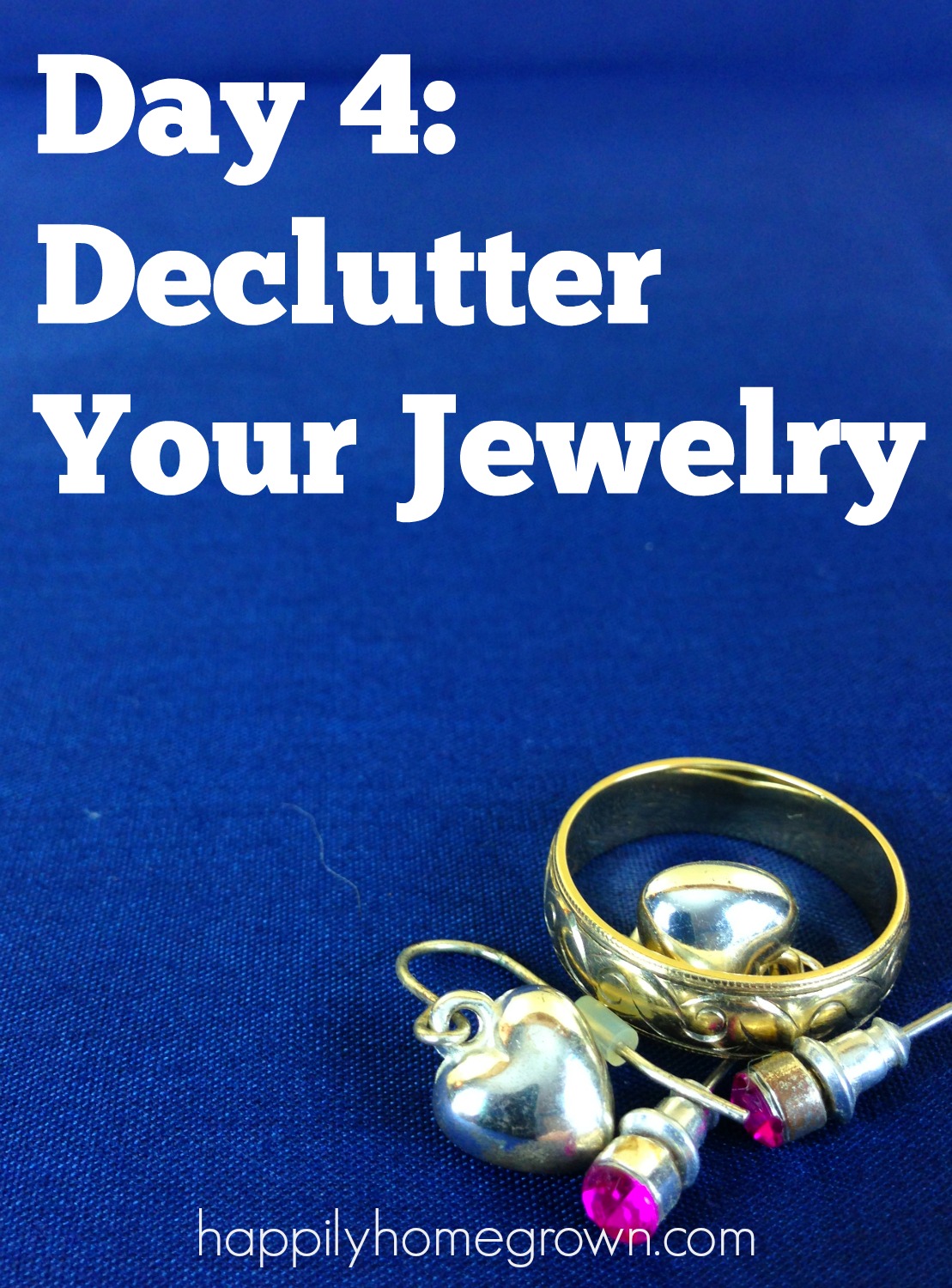 day 4 declutter your jewelry