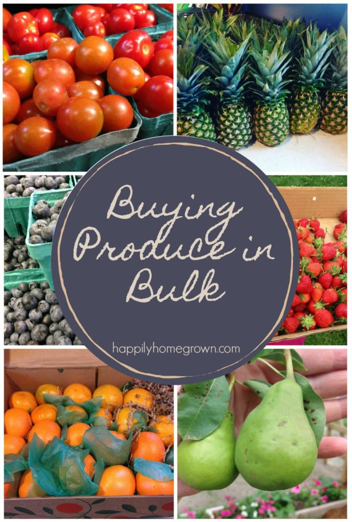 Buying Produce in Bulk - Happily Homegrown